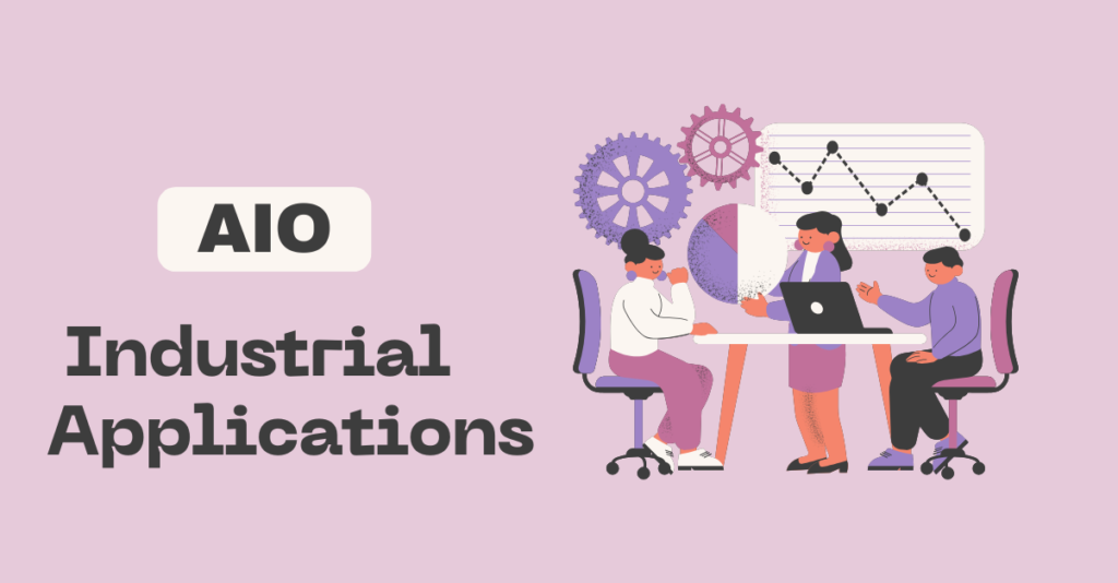 AIO in Industrial Applications